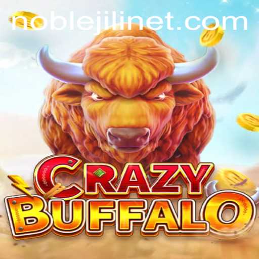 Discover CRAZYBUFFALO: The Exciting World of NOBLEJILI Gaming