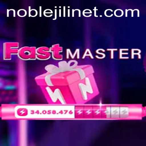 FastMaster: The Game Revolutionizing Speed and Strategy with NOBLEJILI