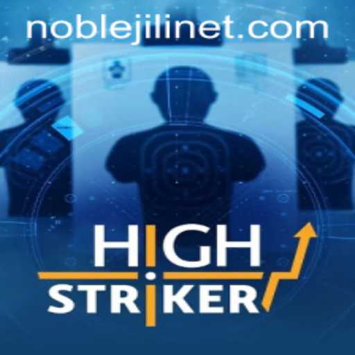 Introducing HighStriker: A Thrilling Adventure with NOBLEJILI