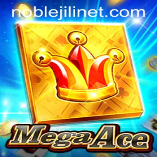 MegaAce: The Ultimate Gaming Experience with a Touch of NOBLEJILI