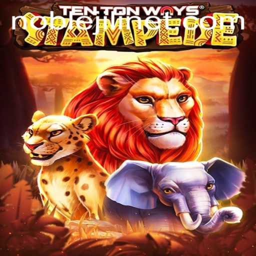 Exploring TenTonWaysStampede: A Thrilling Adventure in the Realm of NOBLEJILI
